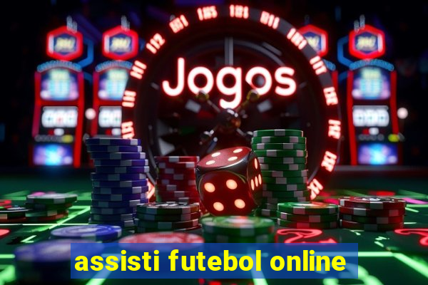 assisti futebol online